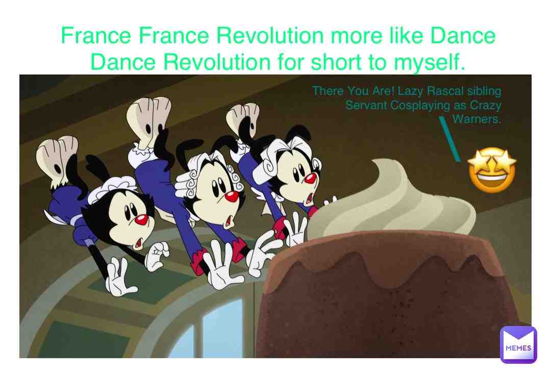 #animaniacs2020 #yakkowarner #wakkowarner #dotwarner #yakkowakkoanddot #screencaps #francerevolution #1790s #historymemes #beingsilly #rascals #brotherandsistermoments