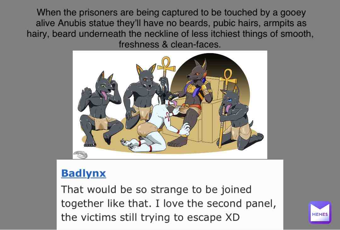#anubis #gooey #ancientwisdom #ancienttimes #pastpresentfuturememes #pastpresentandfuture #egyptian #royals #gods #prisoners #tranformation #ancient #ancientmemes #sacred #sacredpictures #hotandsexy #servants #blessings #judged