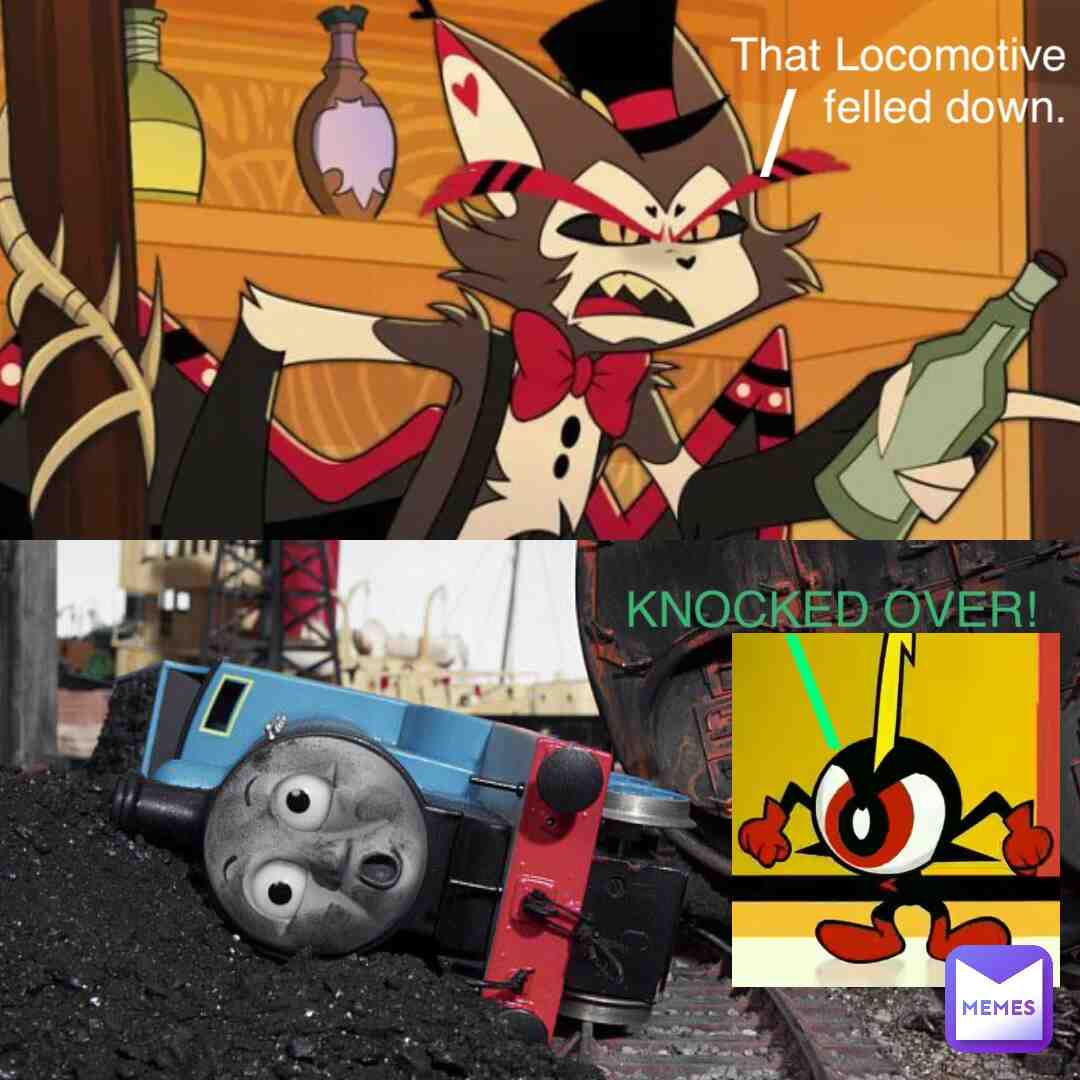 #hazbinhotel  #hazbinhotelmeme  #hazbinhotelmemes  #vivziepop  #commanderpeepers  #wanderoveryonder  #disney  #edwardtheblueengine  #thomasthetankengine  #thomasandfriends  #thomasthetrain  #brittallcroft  #classics  #classicversion  #trains  #locomotives  #steamtrains  #engines  #steamengines  #model  #comics