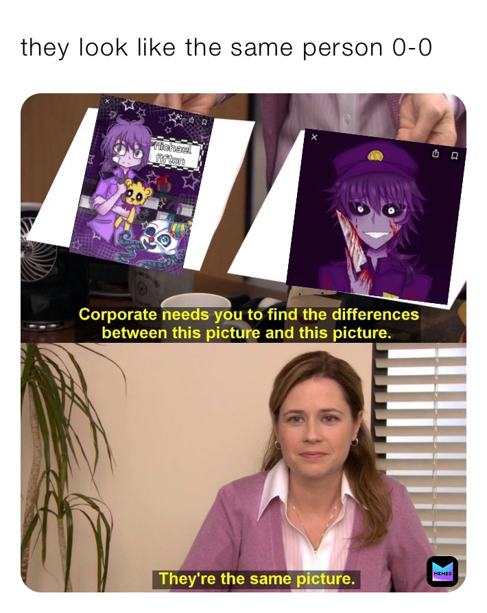they look like the same person 0-0