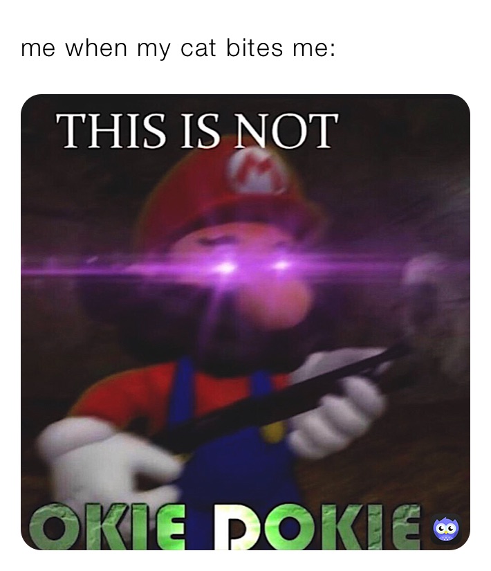 me when my cat bites me:
