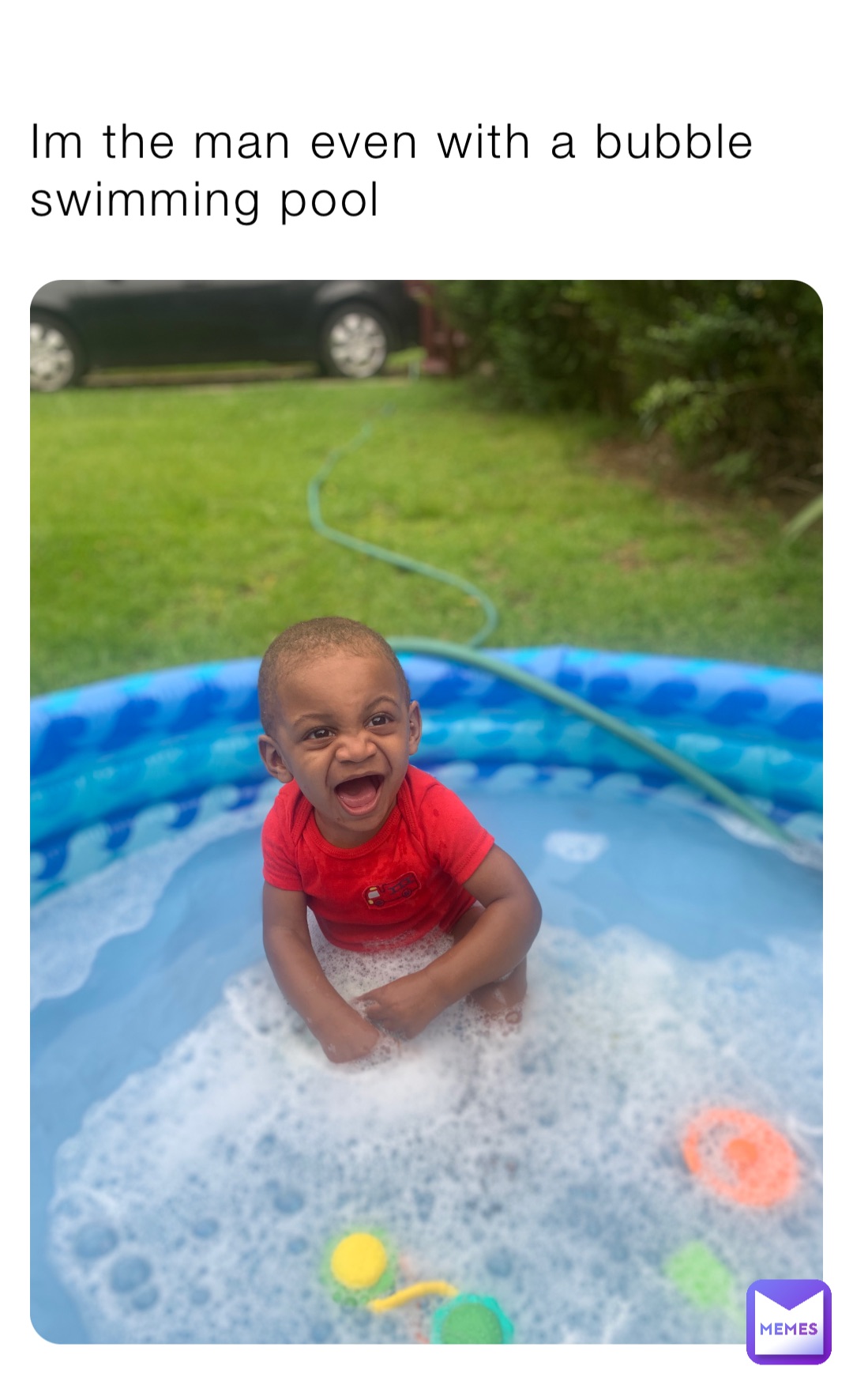 Im the man even with a bubble swimming pool | @kbrown4582 | Memes