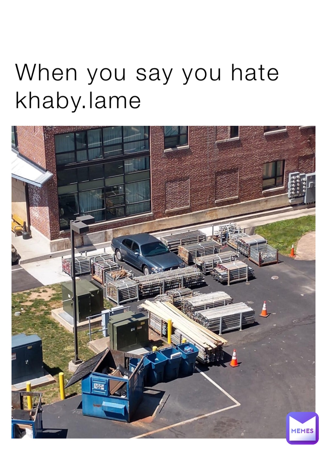 When you say you hate khaby.lame