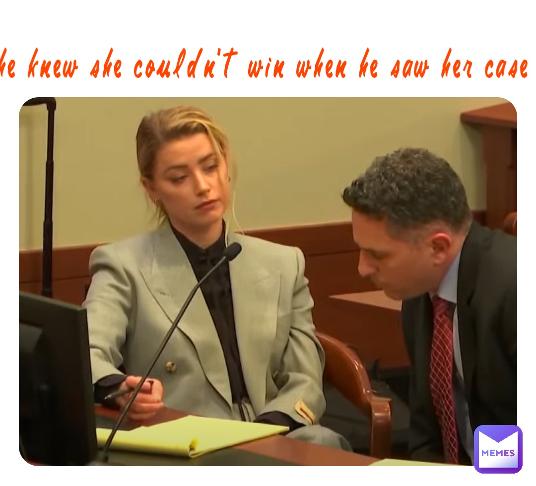 he knew she couldn’t win when he saw her case
