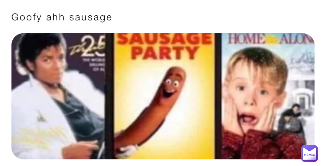 Goofy ahh sausage