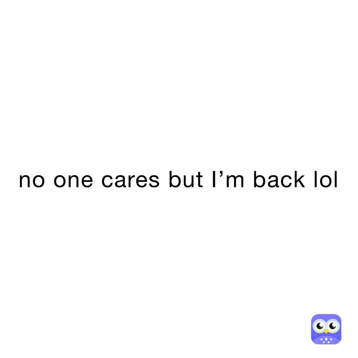 I wish I had friends