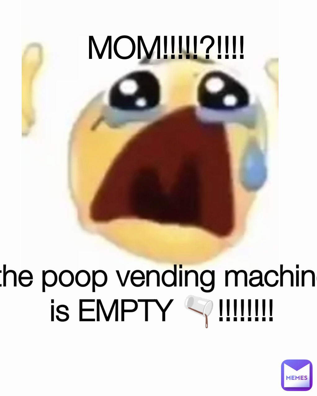 the poop vending machine is EMPTY 🫗!!!!!!!! MOM!!!!!?!!!!