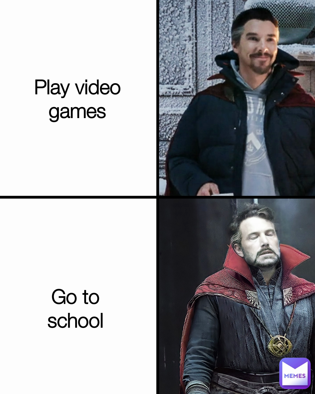 Play video games Go to school