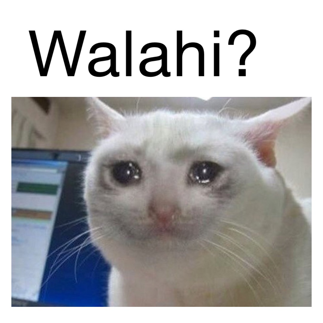 WALAHI?