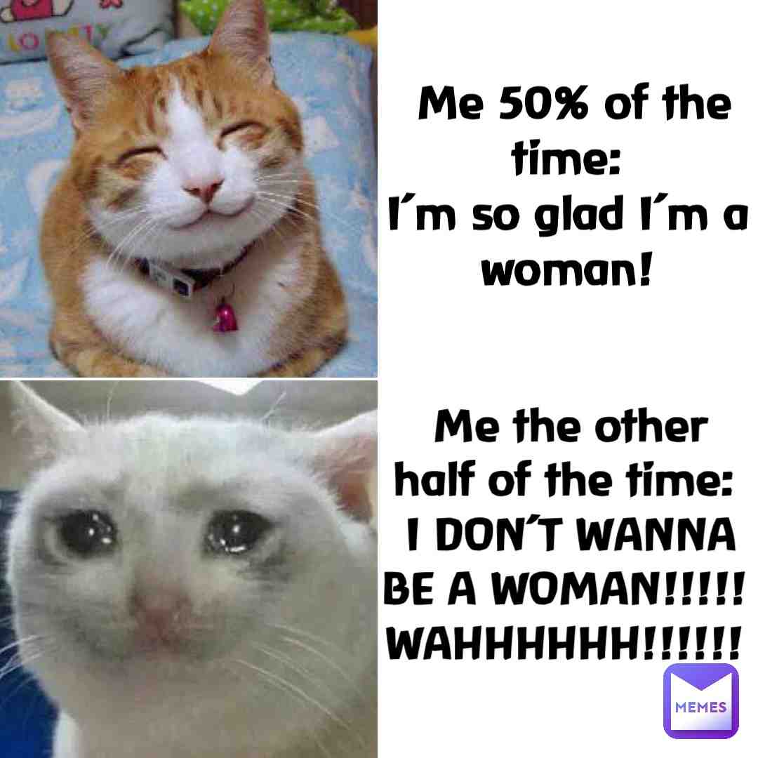 Being a woman can be tough. #woman #funny #relatable