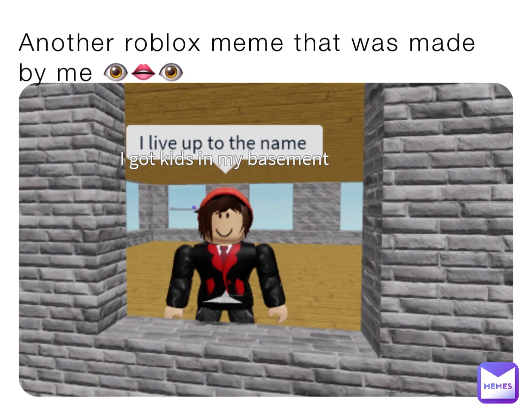 Another roblox meme that was made by me 👁👄👁