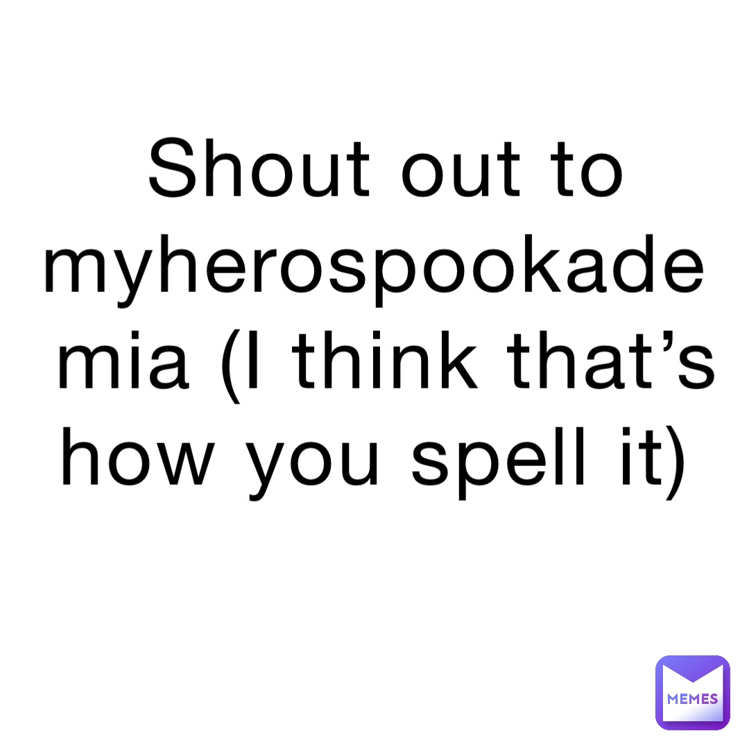 Shout out to myherospookademia (I think that’s how you spell it)