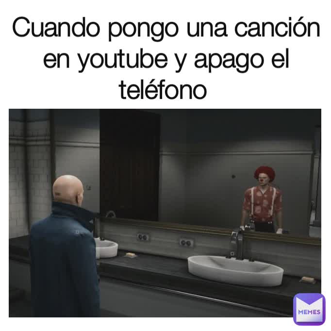 Cuando pongo una canción en youtube y apago el teléfono 