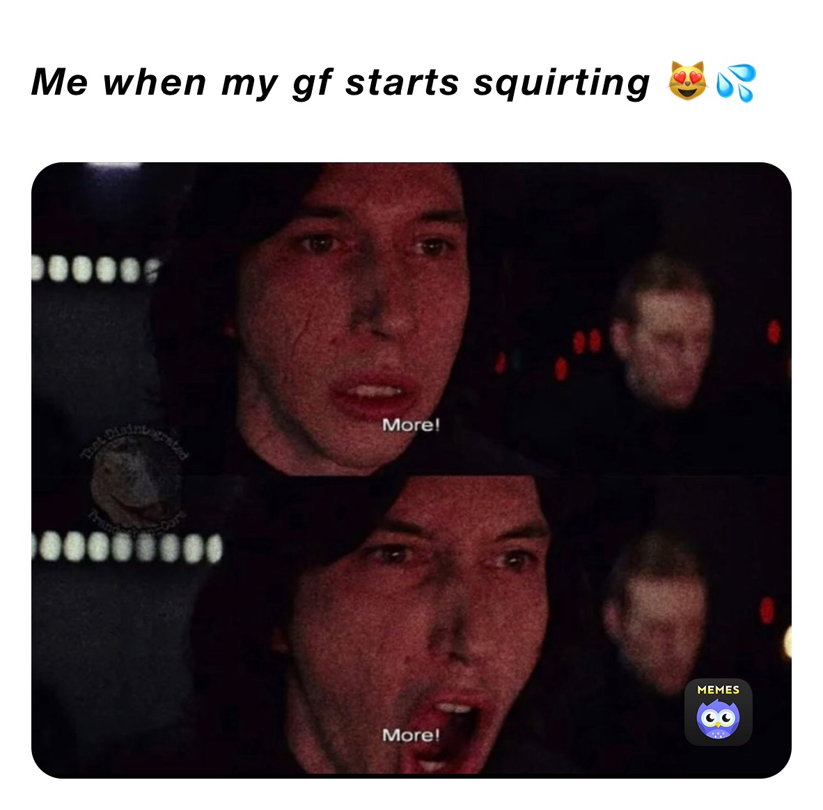Me when my gf starts squirting 😻💦