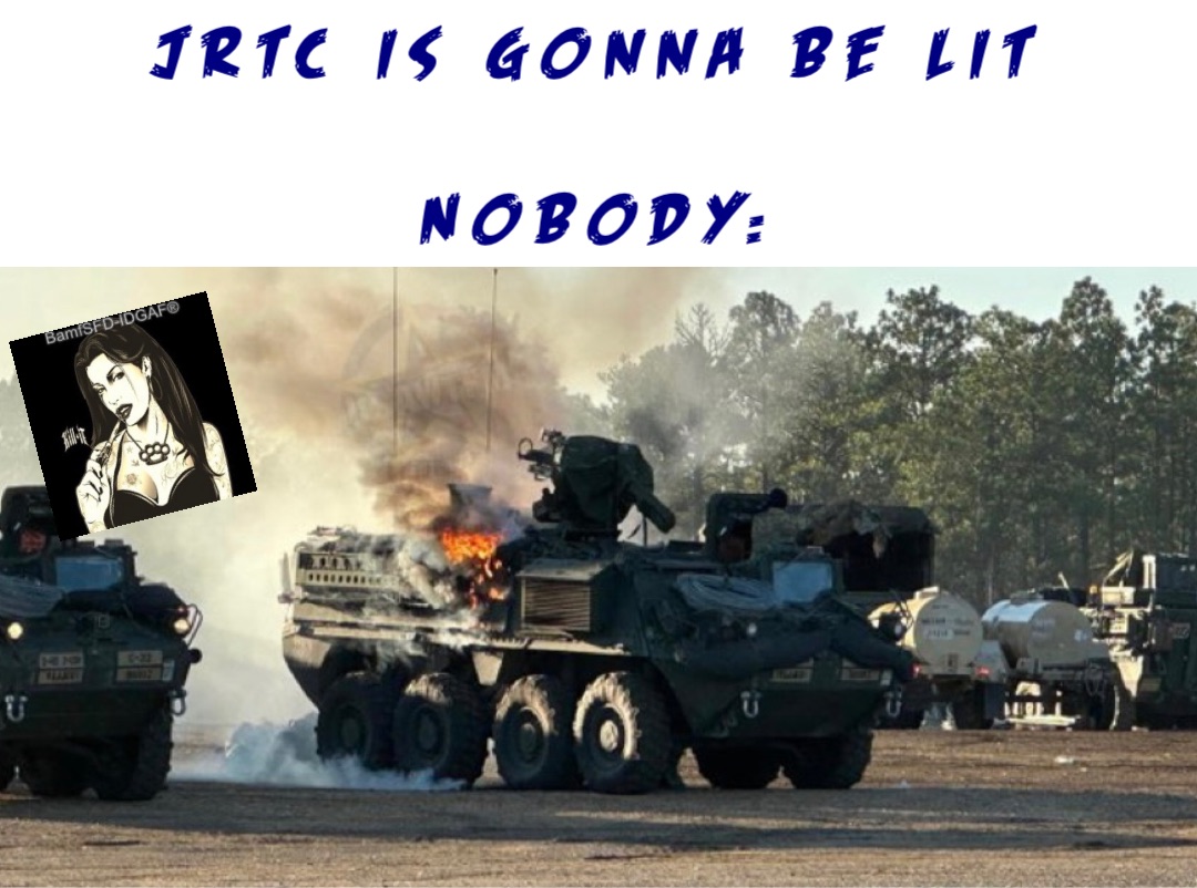 Jrtc is gonna be lit

Nobody: