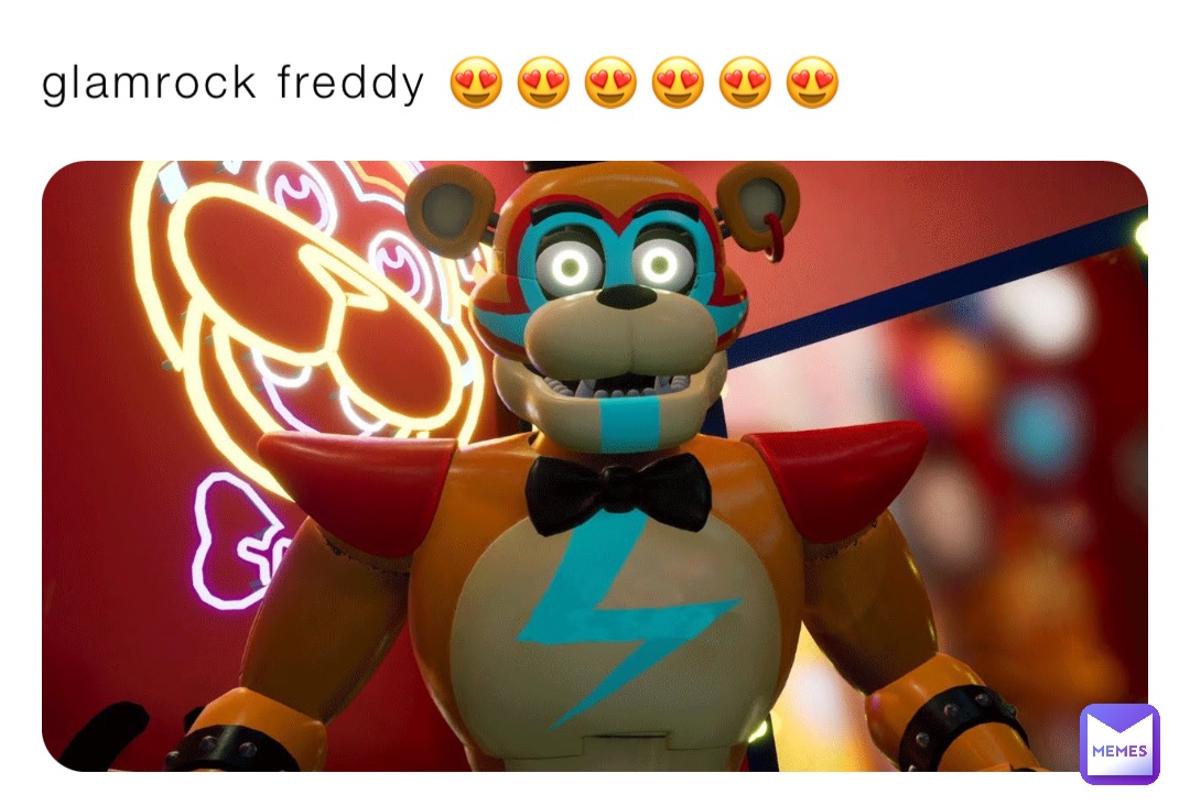 glamrock freddy 😍😍😍😍😍😍