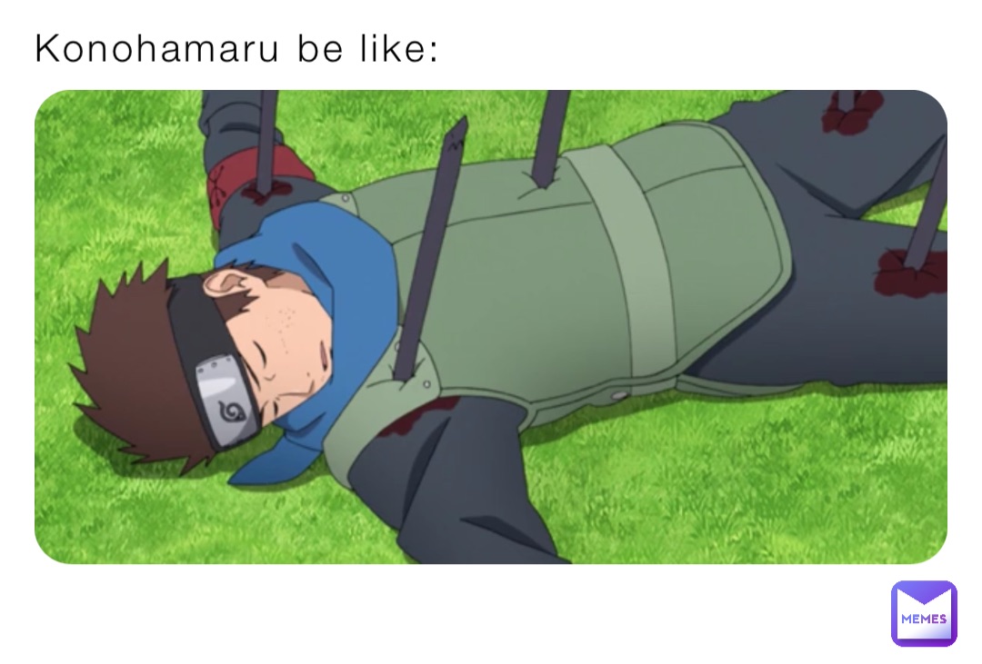 Konohamaru be like: