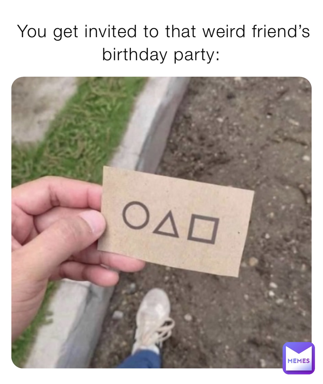 You get invited to that weird friend’s birthday party: