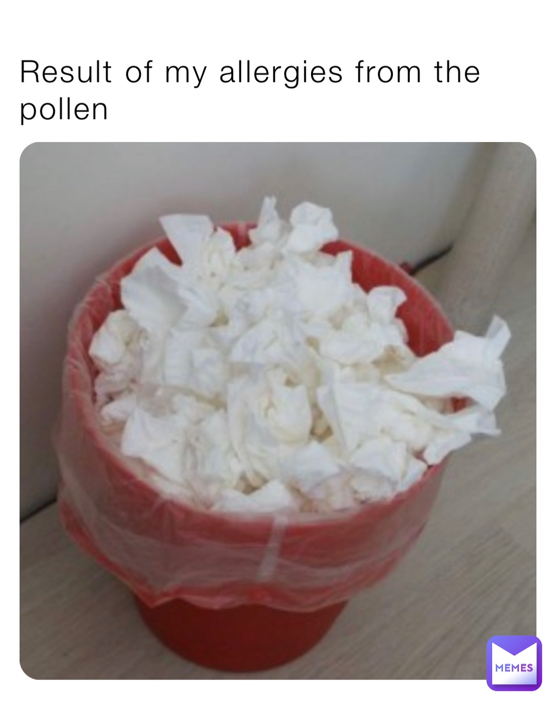 Result of my allergies from the pollen