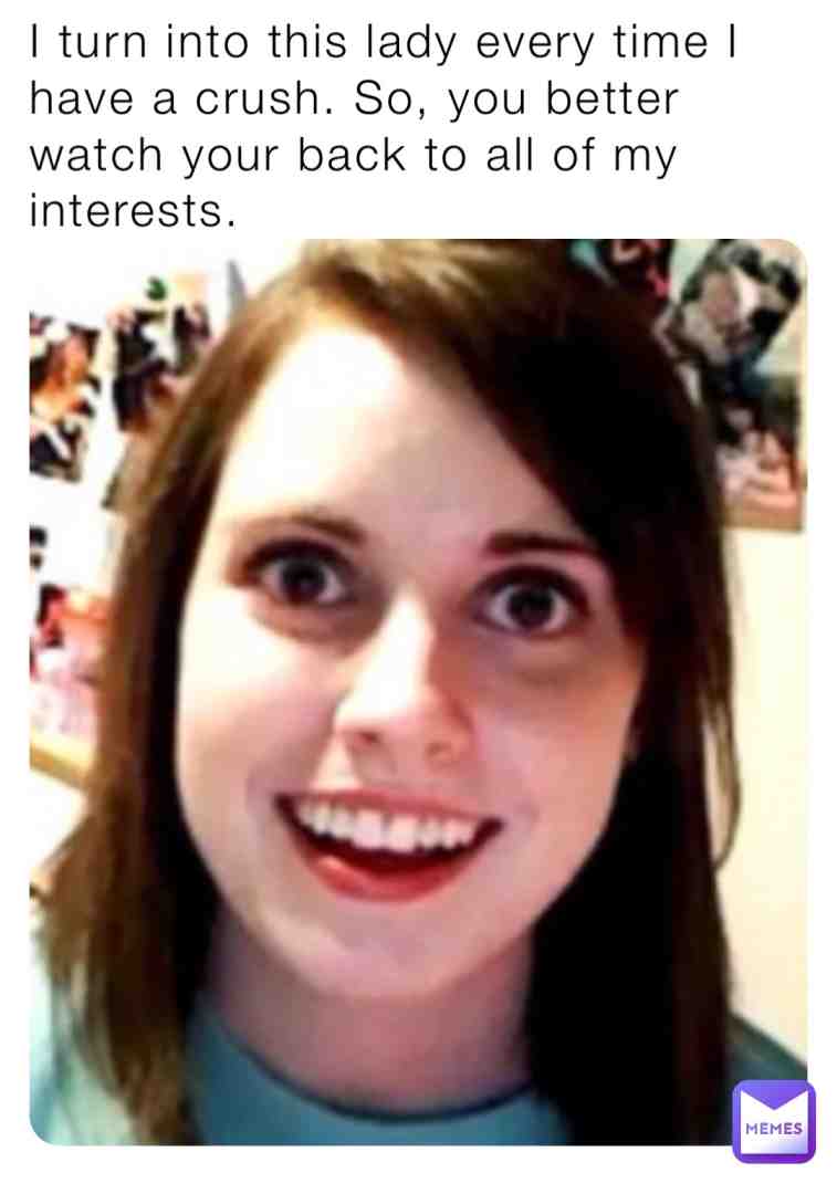 Im over my crush but I still want to make memes about having one.