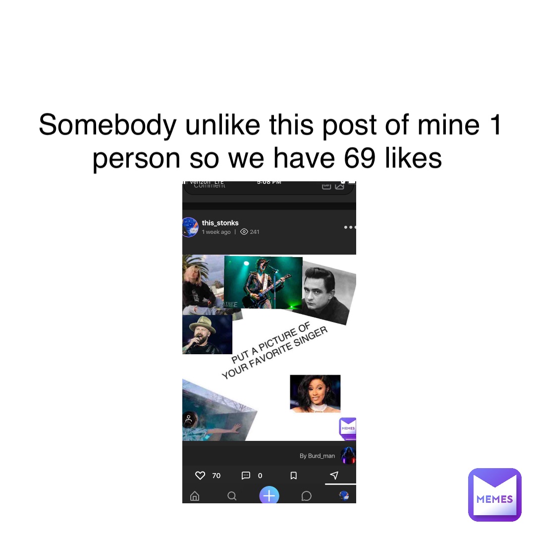 Double tap to edit Somebody unlike this post of mine 1 person so we have 69 likes