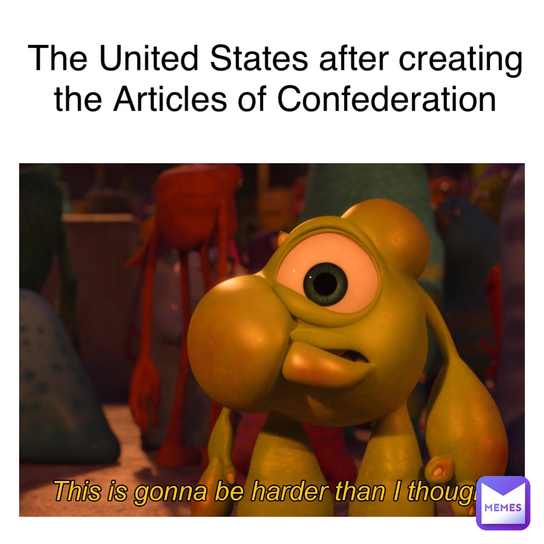 The United States after creating the Articles of Confederation