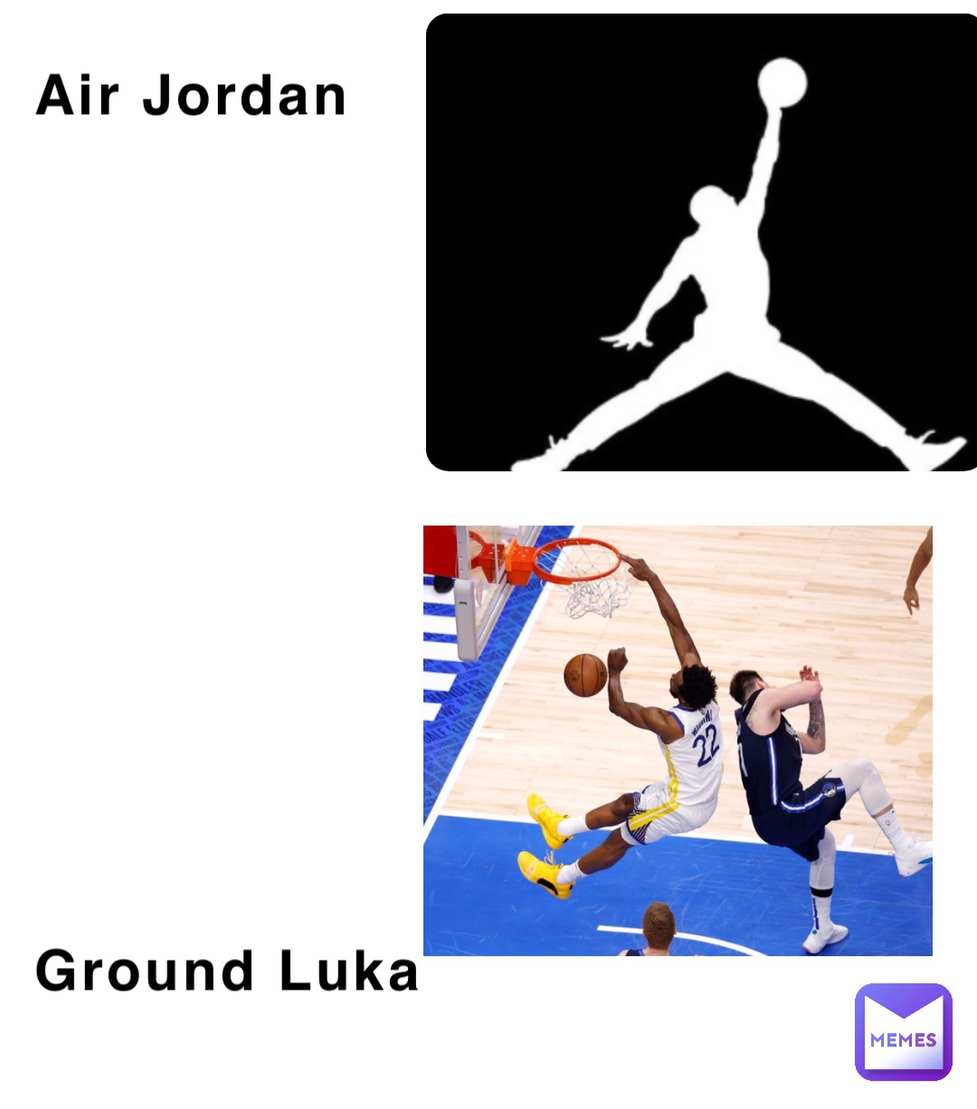 Air Jordan












Ground Luka