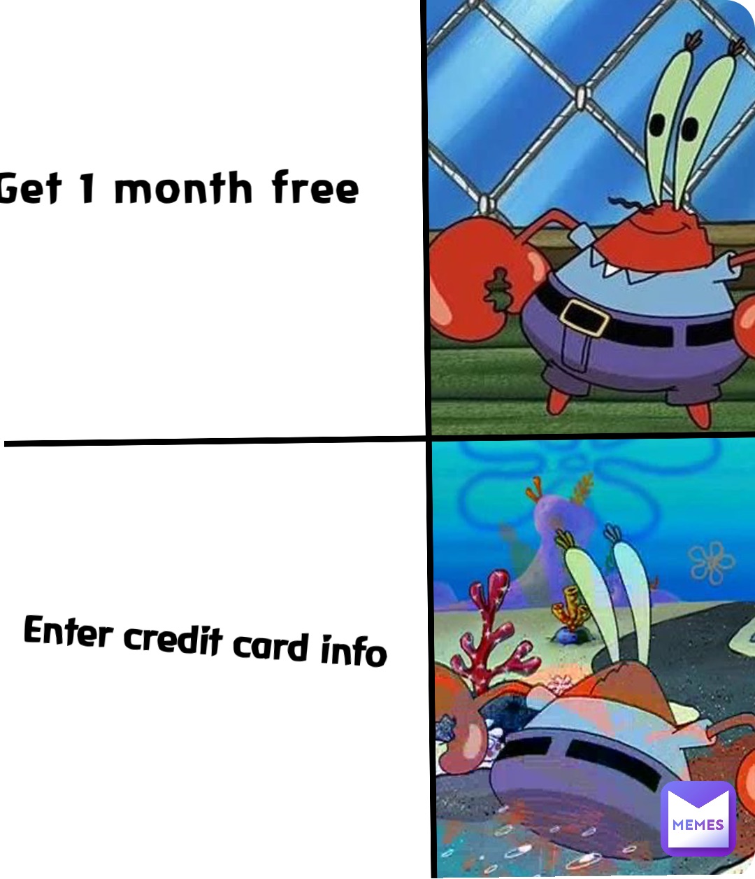 Enter credit card info Get 1 month free