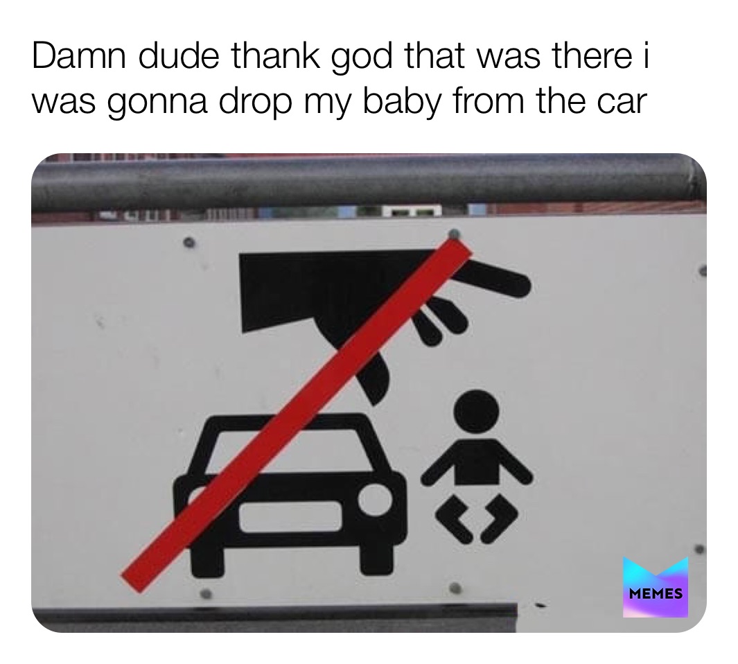 Meme by butt_cheek_on_a_stick