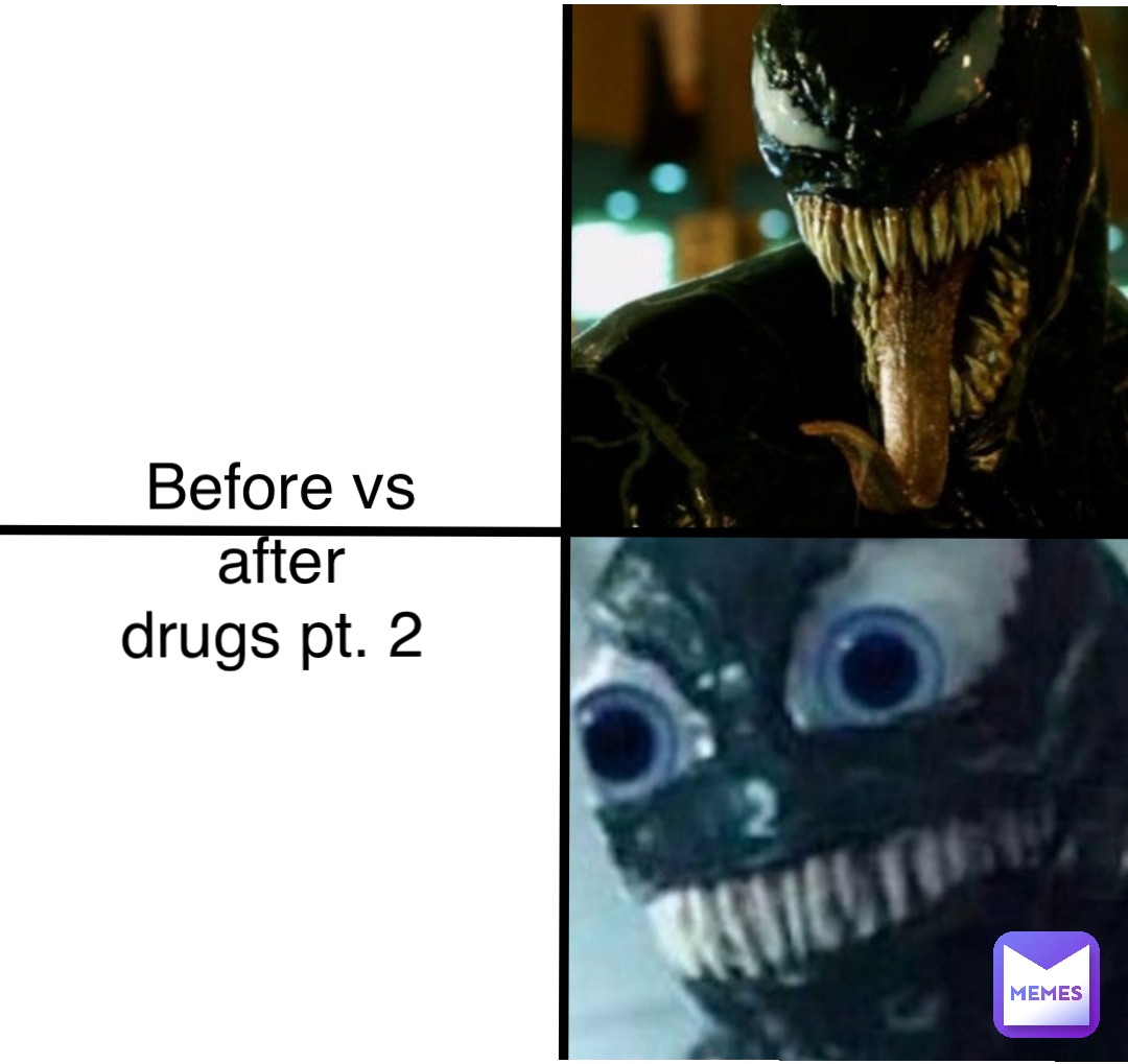 Double tap to edit Before vs 
after 
drugs pt. 2