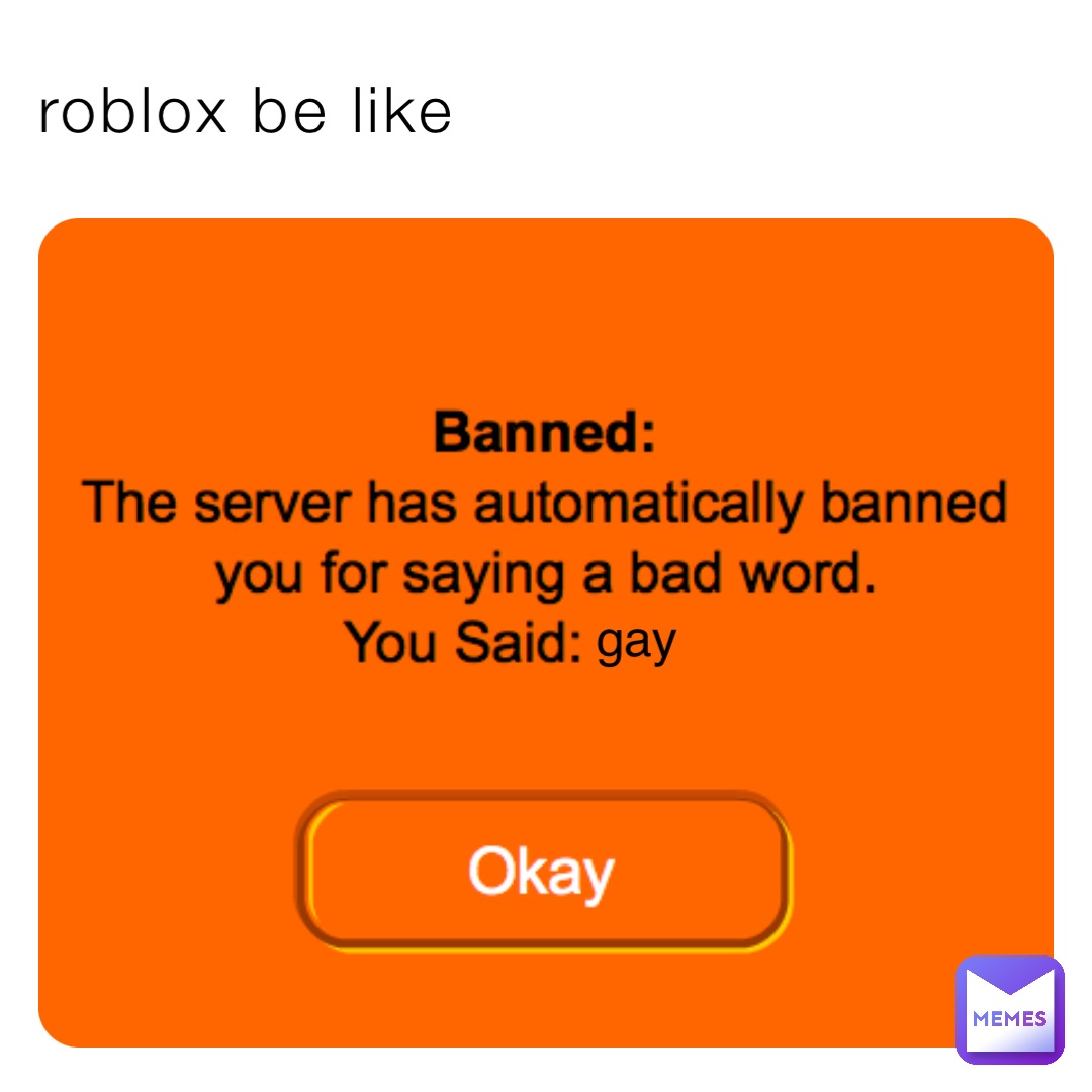 roblox be like gay