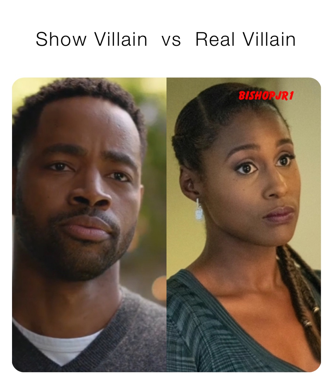 Show Villain  vs  Real Villain