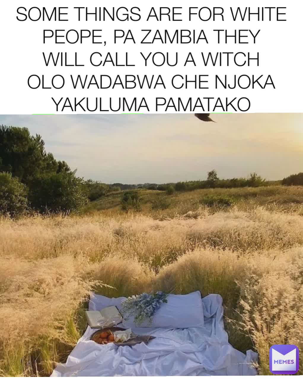 SOME THINGS ARE FOR WHITE PEOPE, PA ZAMBIA THEY WILL CALL YOU A WITCH OLO WADABWA CHE NJOKA YAKULUMA PAMATAKO