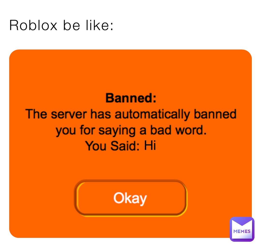 Roblox be like: Hi