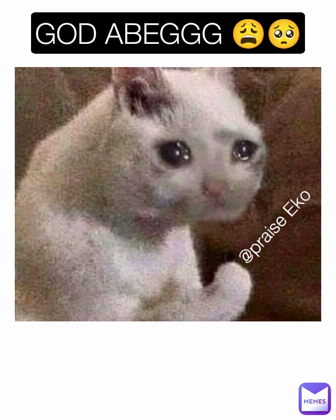 Meme by praise_Eko