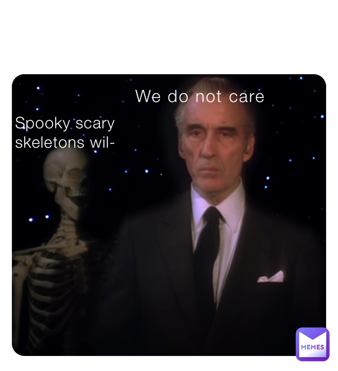 We do not care Spooky scary skeletons wil-