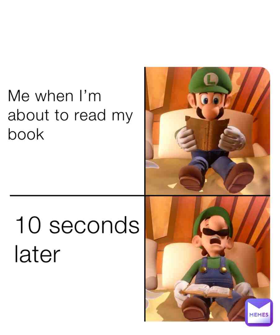 Reading in bed be like