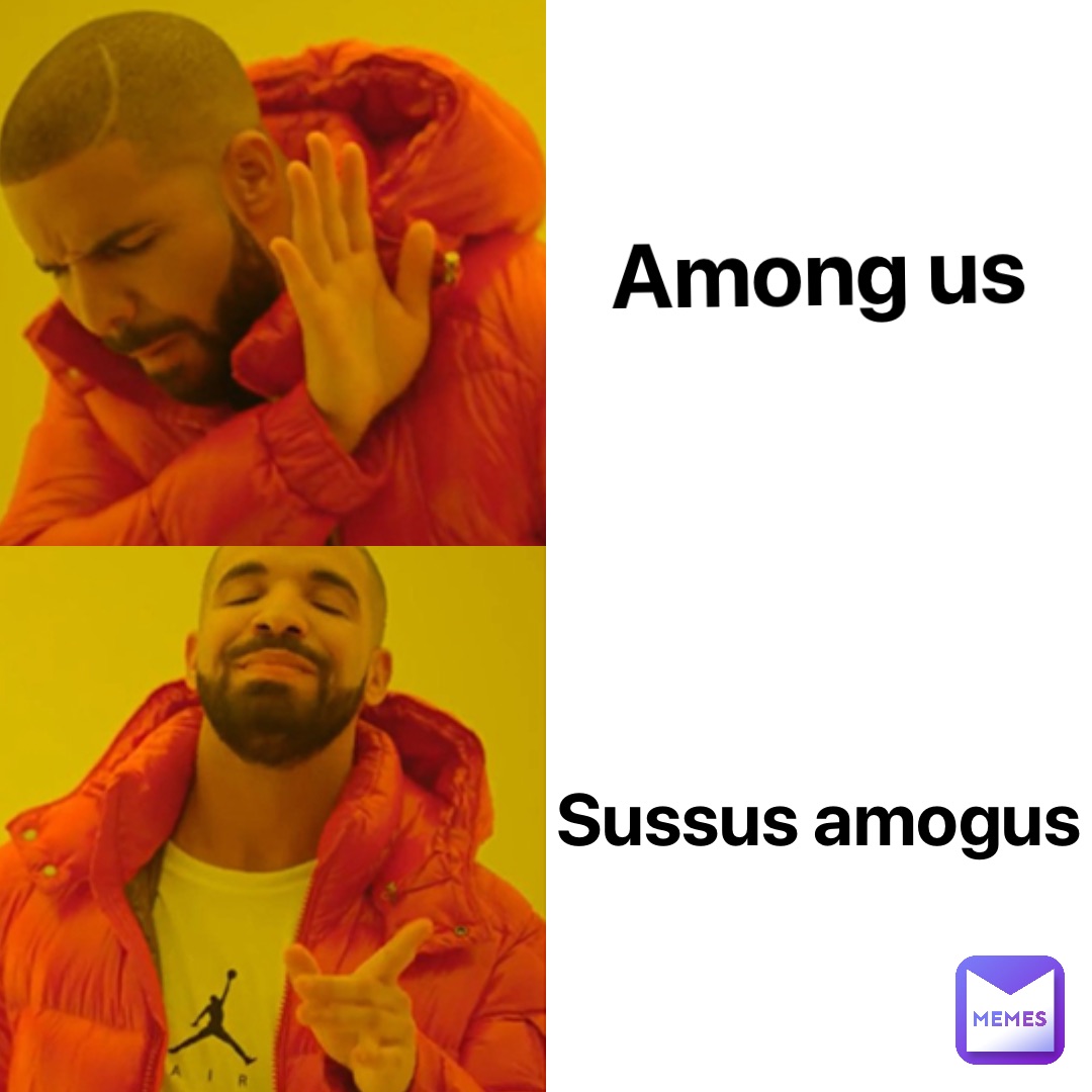 Among us sussus amogus