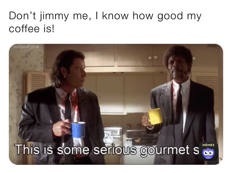 Coffee movie quote