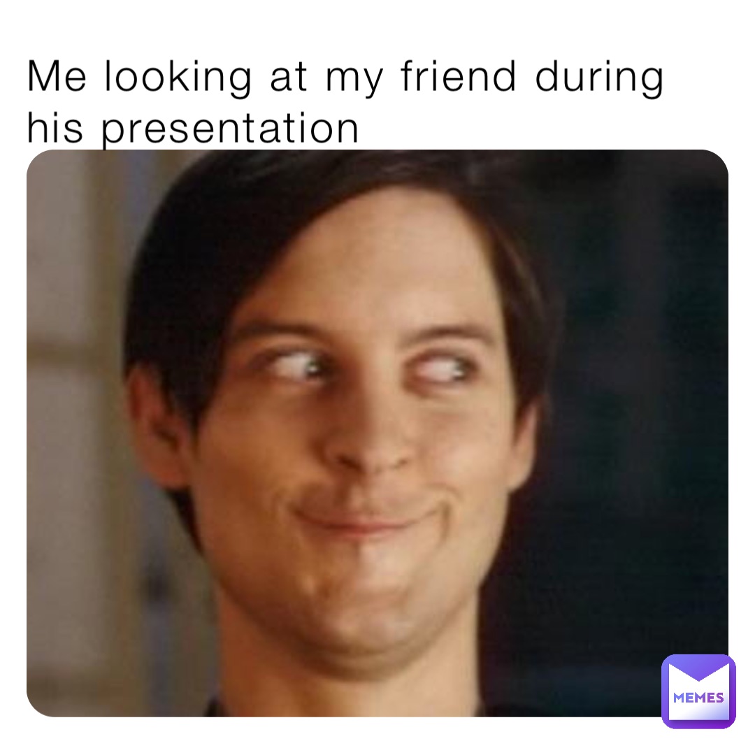Me looking at my friend during his presentation