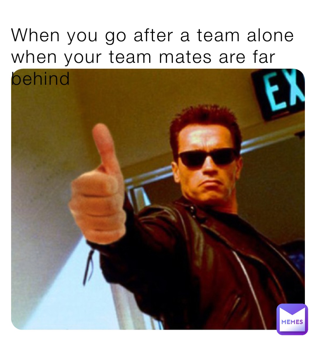 When you go after a team alone when your team mates are far behind