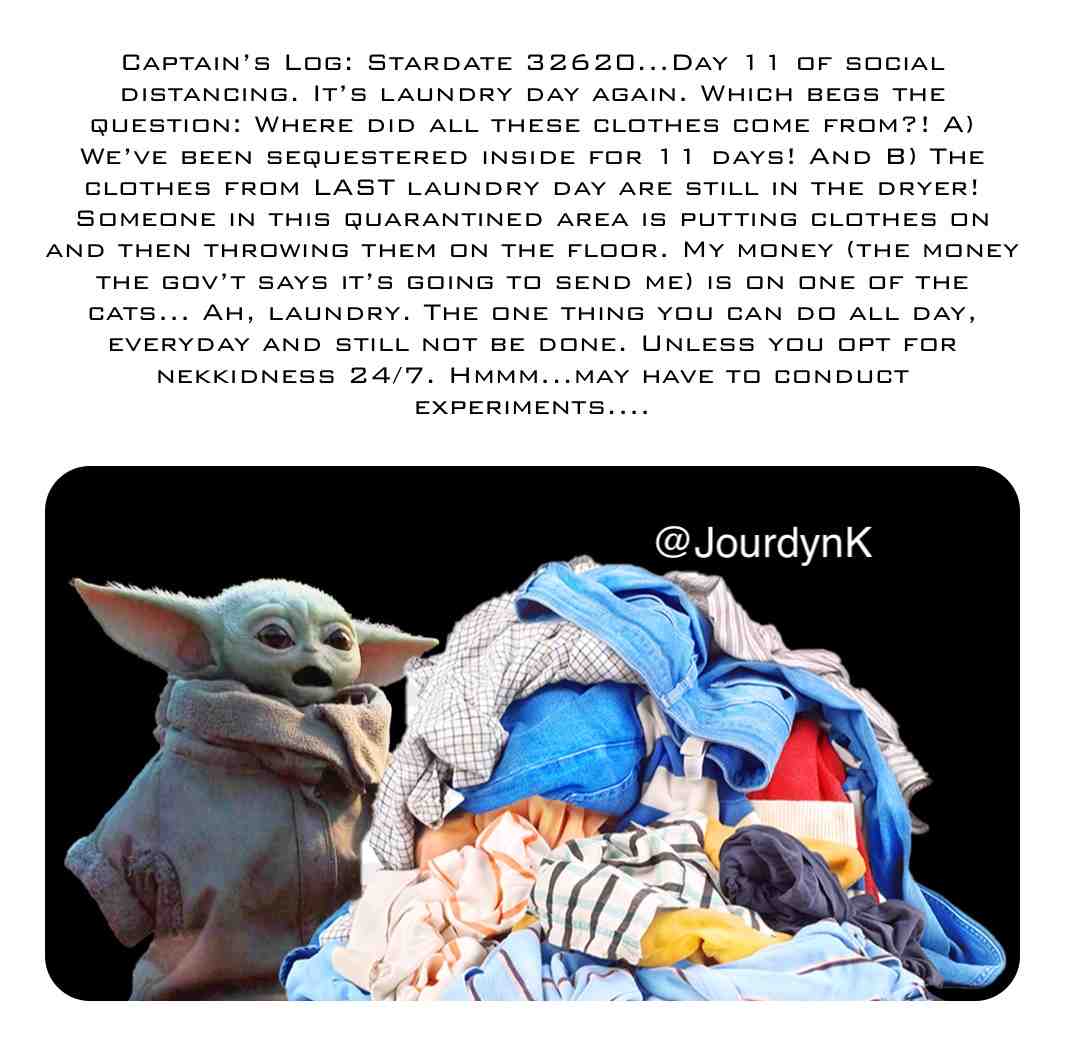 #babyyoda #captainslog #socialdistancing #laundry