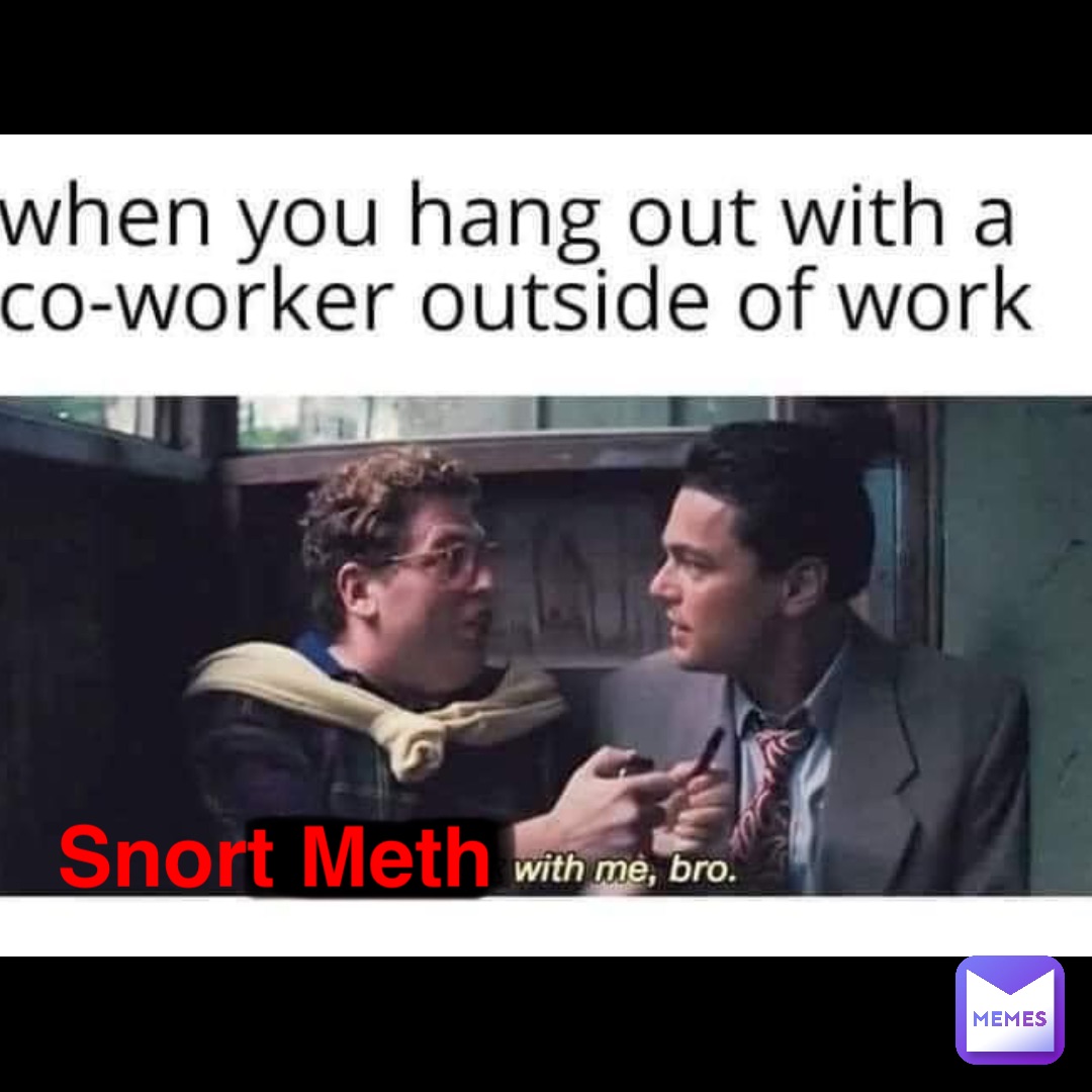 Snort Meth