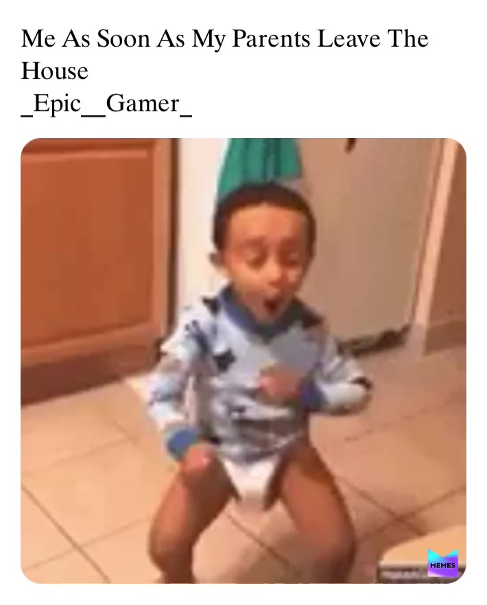 *Baby Got Back Starts Playing*
THIS IS MY NEW HASHTAG! If you ever want to find some content by me, just search this up!
         #_Epic__Gamer_
  #Dancing   #parents   #homealone   #alone   #babygotback