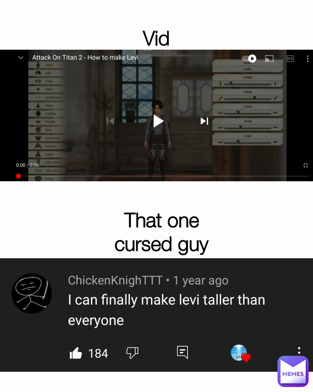 That one cursed guy Vid