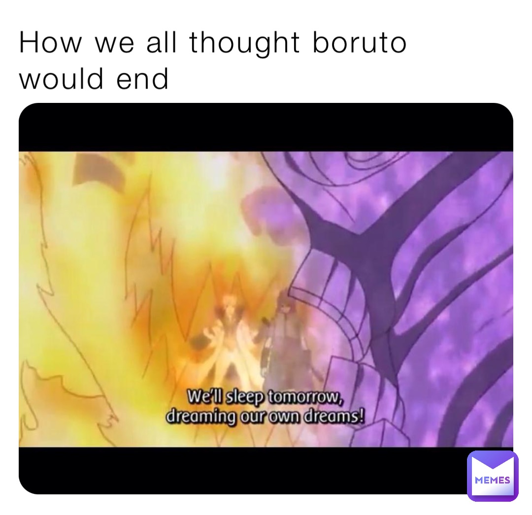 How we all thought boruto would end