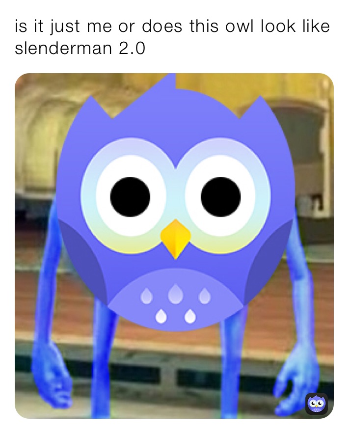 is it just me or does this owl look like slenderman 2.0 