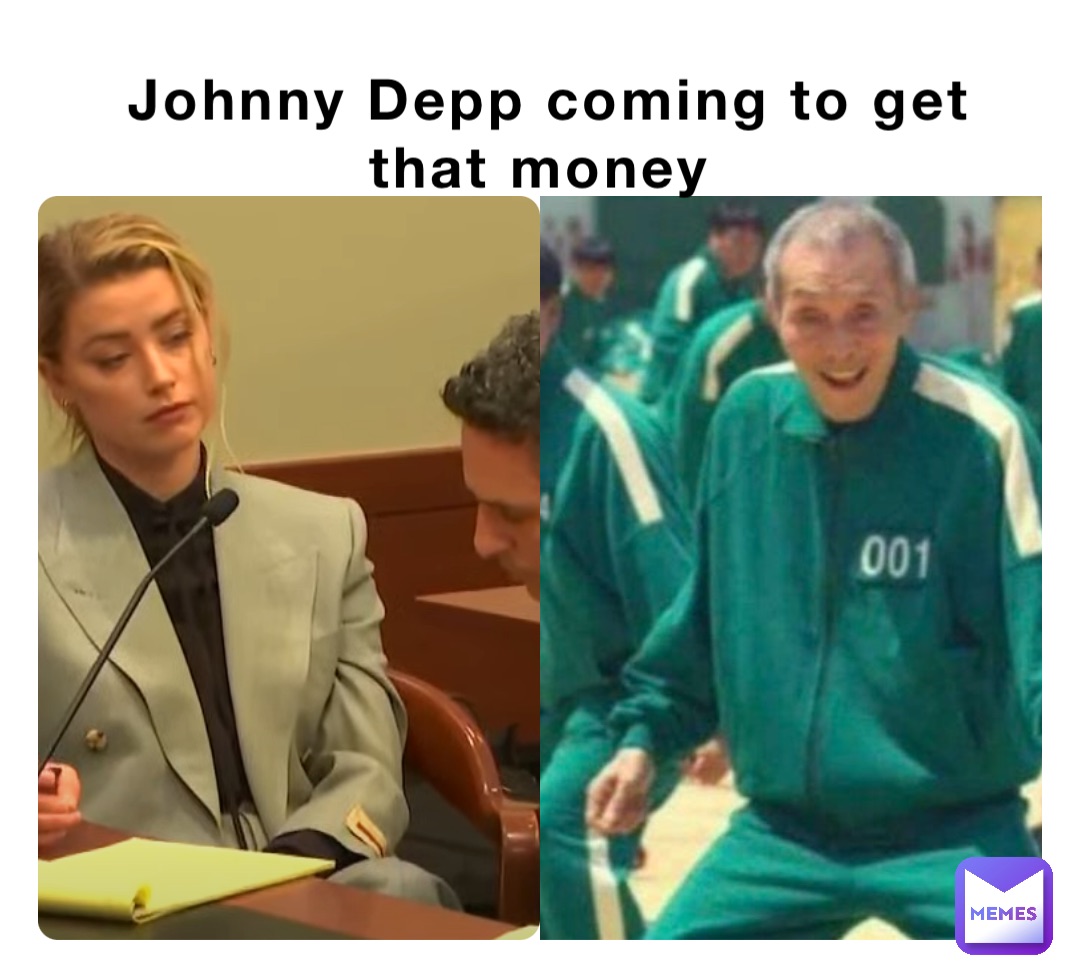 Johnny Depp coming to get that money
