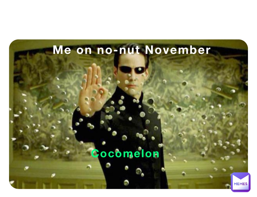 Cocomelon Me on no-nut November