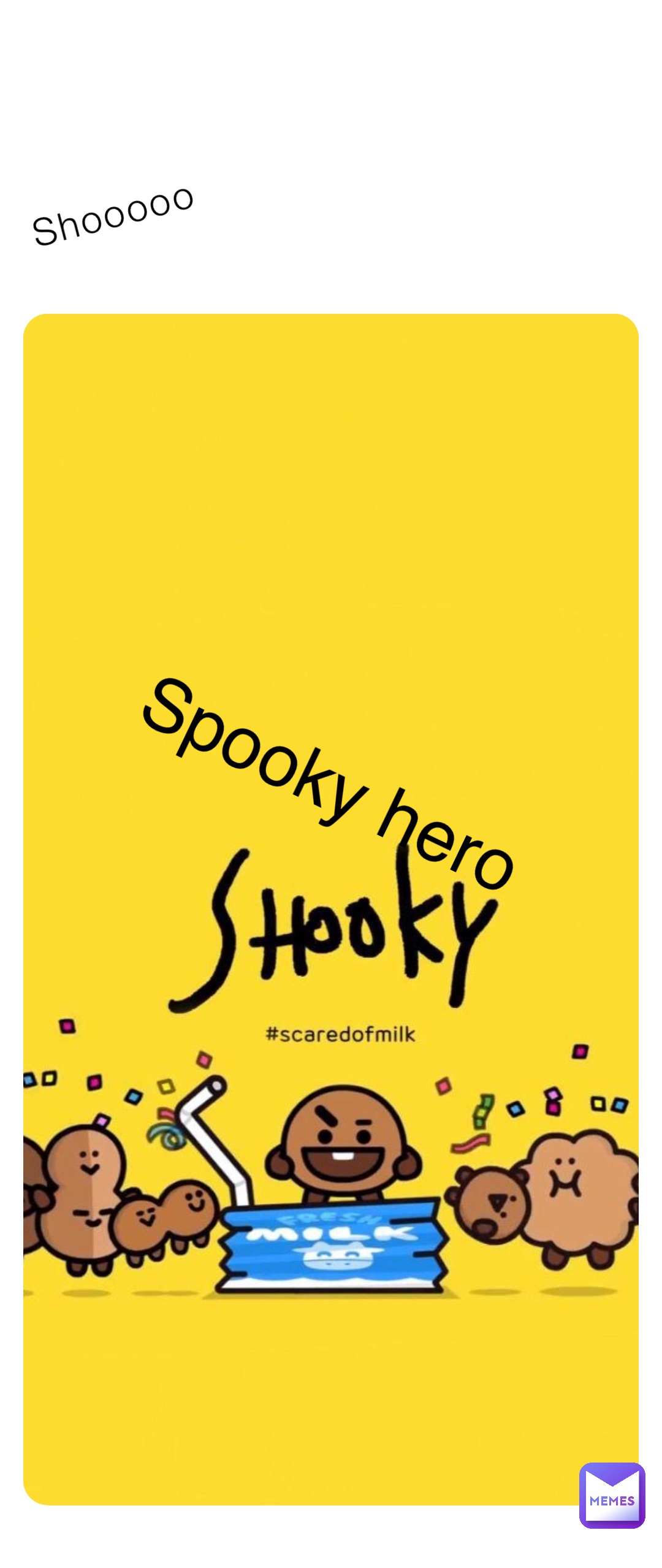 Shooooo Spooky hero